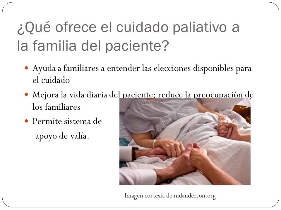 ¿Qué ofrece el cuidado paliativo a la familia del paciente