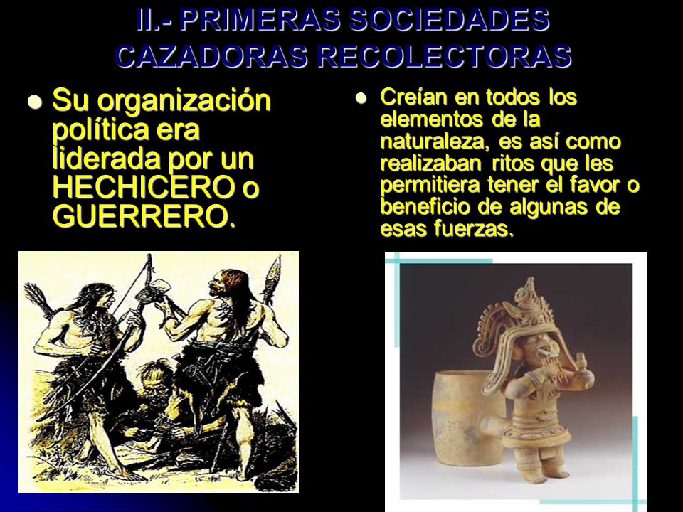 II.- PRIMERAS SOCIEDADES CAZADORAS RECOLECTORAS