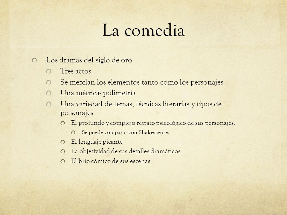 La comedia Los dramas del siglo de oro Tres actos
