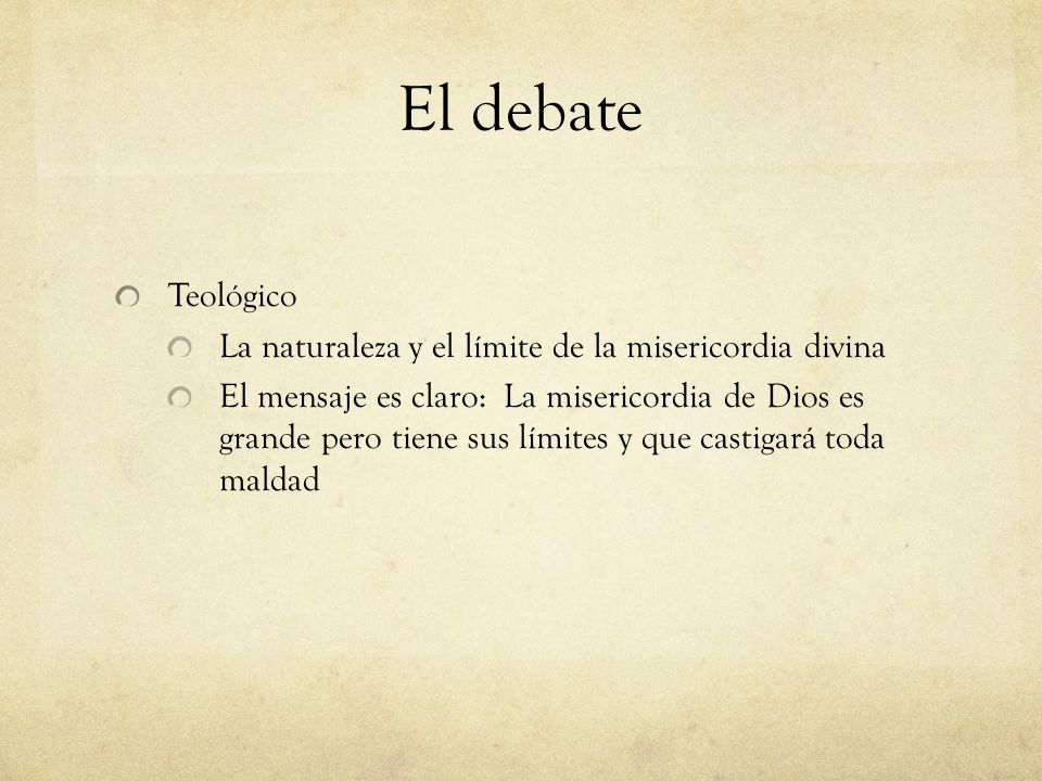 El debate Teológico. La naturaleza y el límite de la misericordia divina.