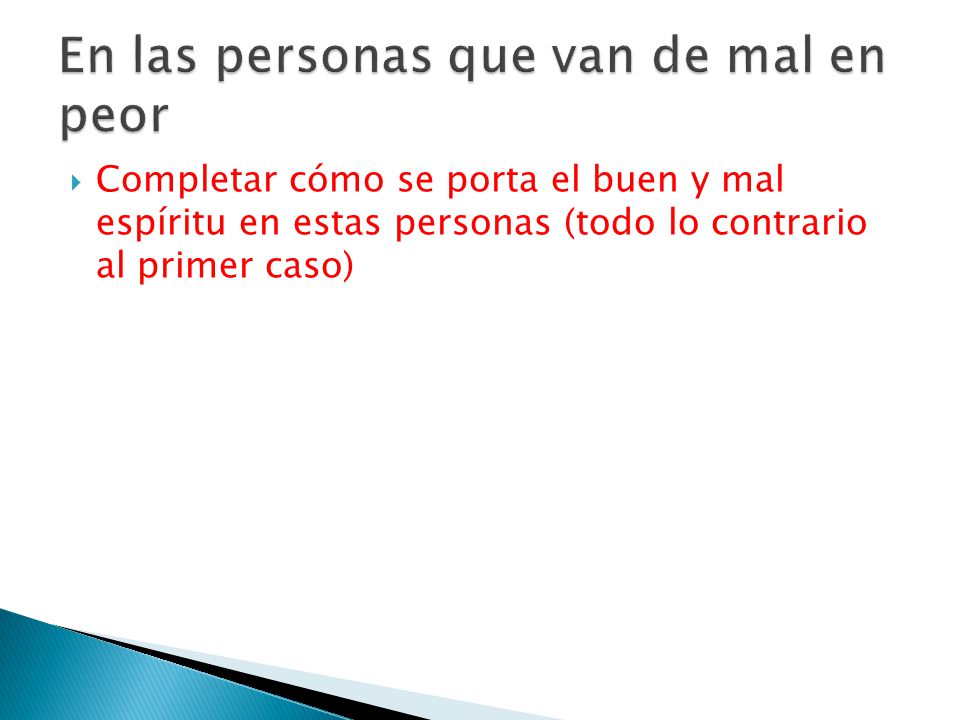 En las personas que van de mal en peor