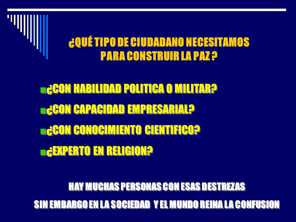 ¿QUÉ TIPO DE CIUDADANO NECESITAMOS PARA CONSTRUIR LA PAZ