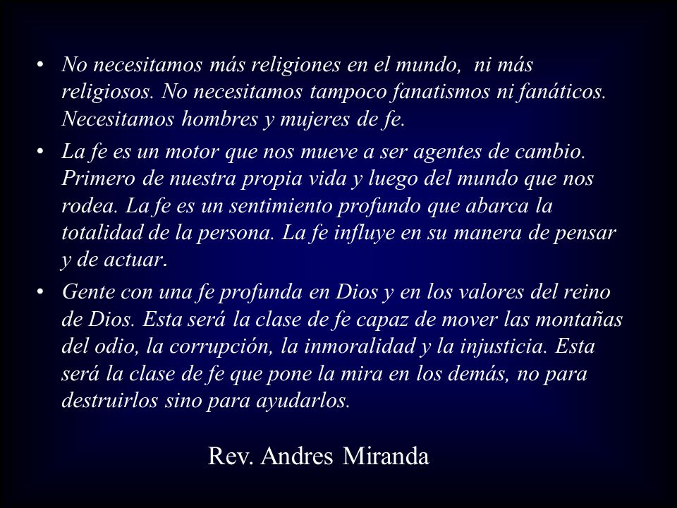 No necesitamos más religiones en el mundo, ni más religiosos