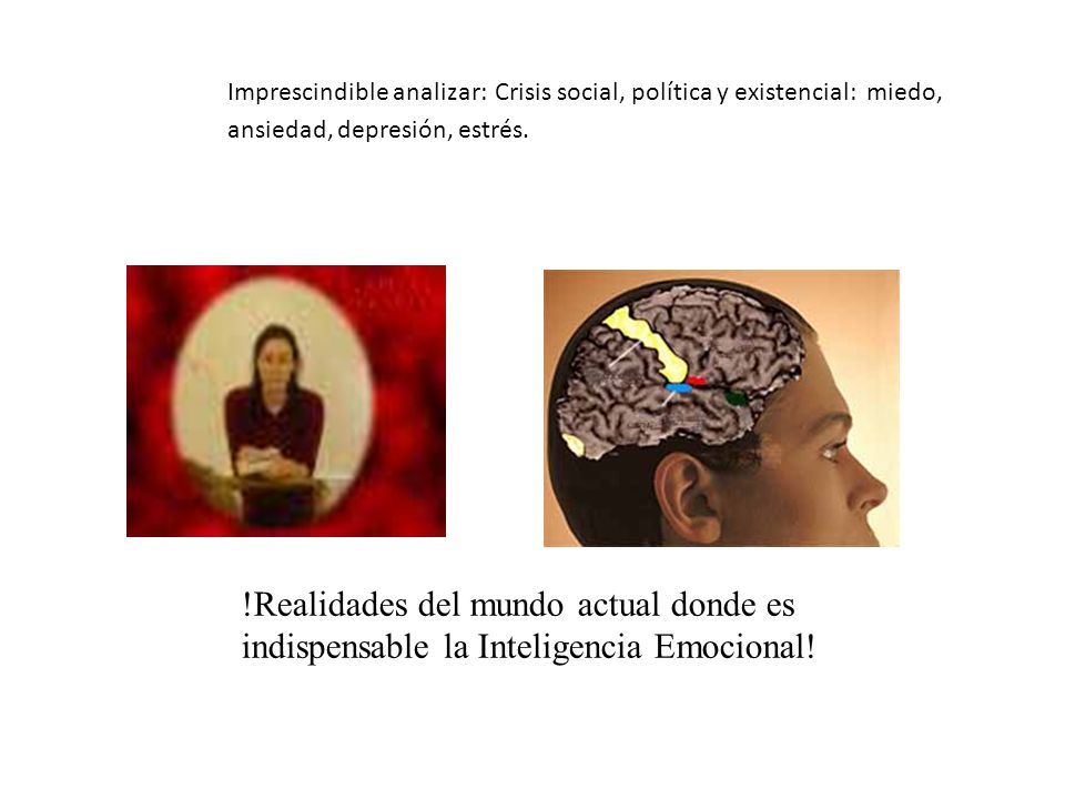 Imprescindible analizar: Crisis social, política y existencial: miedo, ansiedad, depresión, estrés.