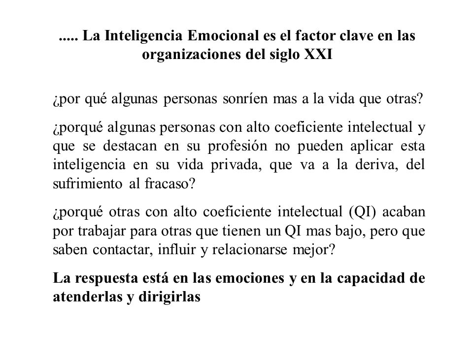 ..... La Inteligencia Emocional es el factor clave en las organizaciones del siglo XXI