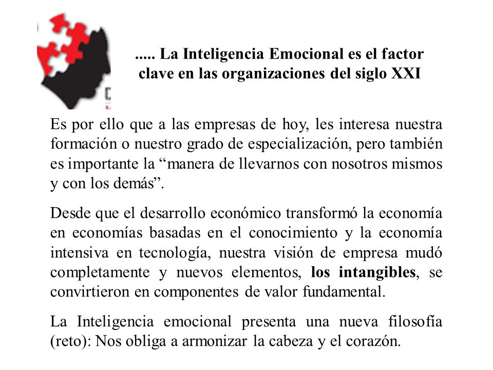 ..... La Inteligencia Emocional es el factor clave en las organizaciones del siglo XXI