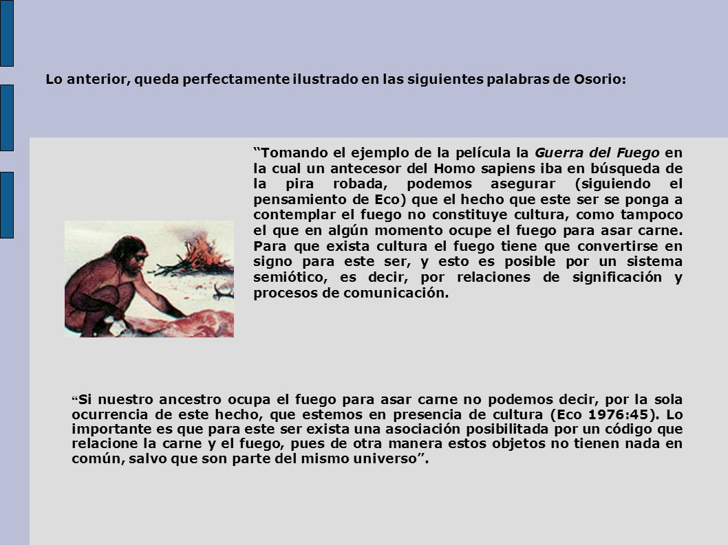 Lo anterior, queda perfectamente ilustrado en las siguientes palabras de Osorio: