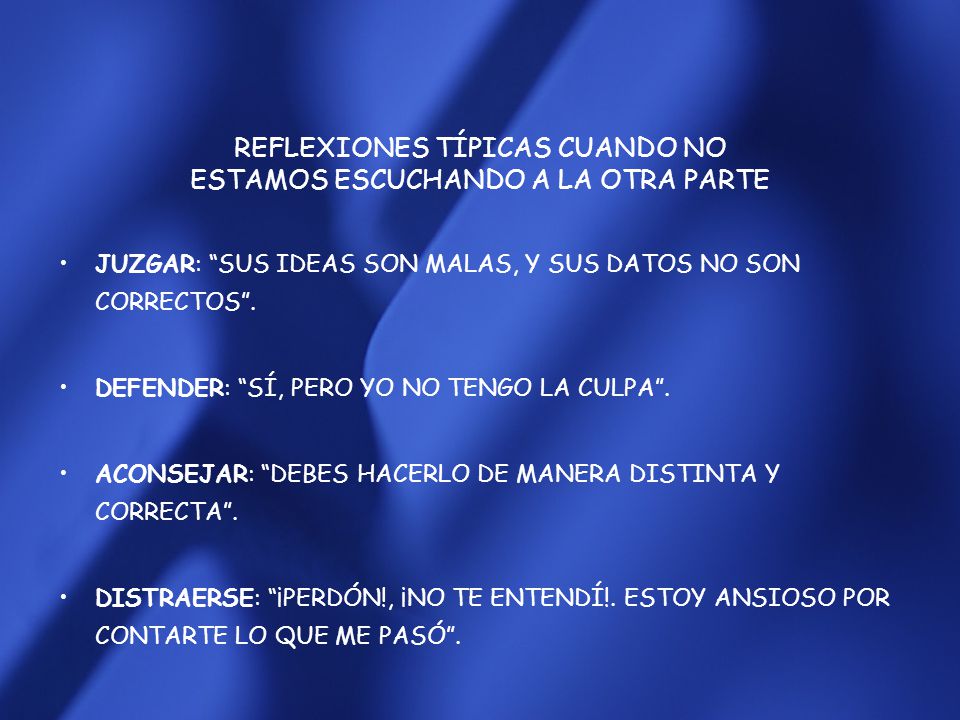 REFLEXIONES TÍPICAS CUANDO NO ESTAMOS ESCUCHANDO A LA OTRA PARTE