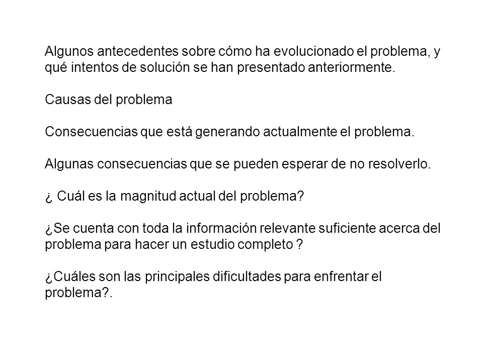 Algunos antecedentes sobre cómo ha evolucionado el problema, y qué intentos de solución se han presentado anteriormente.