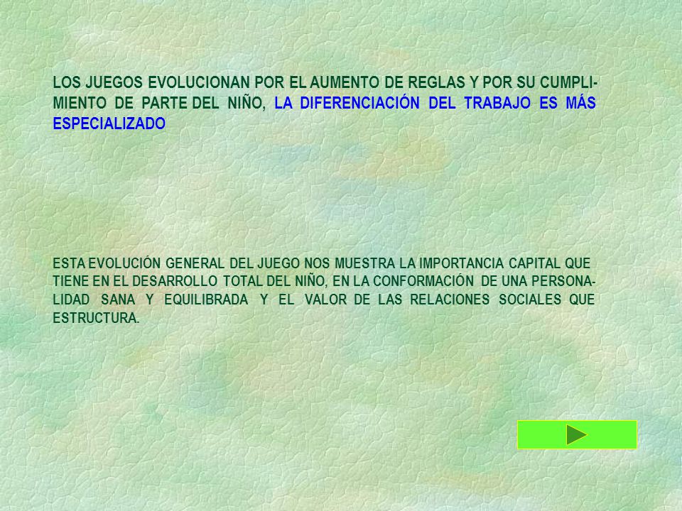 LOS JUEGOS EVOLUCIONAN POR EL AUMENTO DE REGLAS Y POR SU CUMPLI-