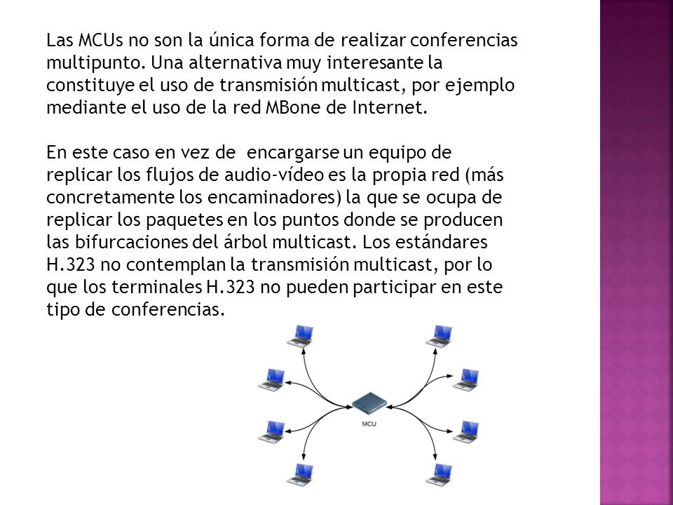 Las MCUs no son la única forma de realizar conferencias multipunto