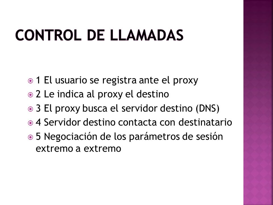Control de llamadas 1 El usuario se registra ante el proxy