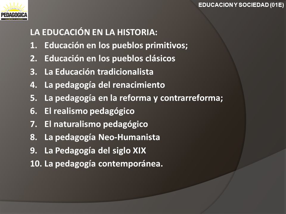 LA EDUCACIÓN EN LA HISTORIA: Educación en los pueblos primitivos;