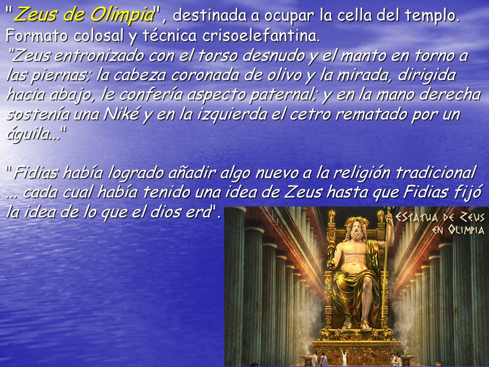 Zeus de Olimpia , destinada a ocupar la cella del templo.