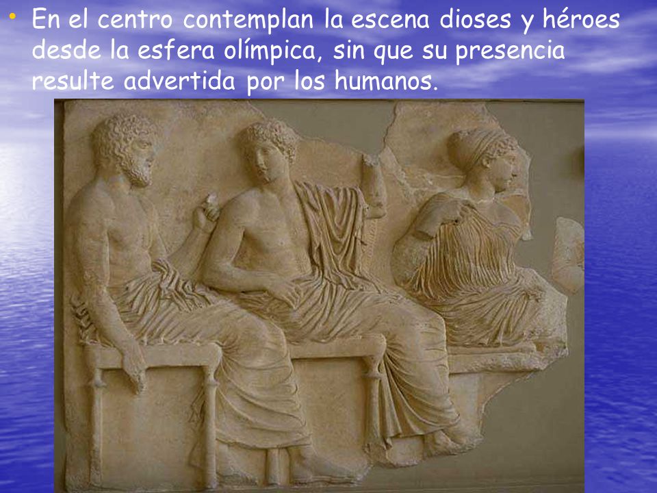 En el centro contemplan la escena dioses y héroes desde la esfera olímpica, sin que su presencia resulte advertida por los humanos.