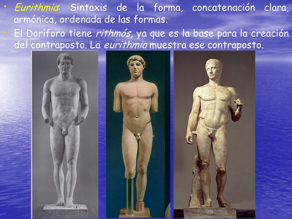 Eurithmia: Sintaxis de la forma, concatenación clara, armónica, ordenada de las formas.