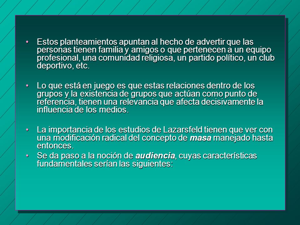 Estos planteamientos apuntan al hecho de advertir que las personas tienen familia y amigos o que pertenecen a un equipo profesional, una comunidad religiosa, un partido político, un club deportivo, etc.