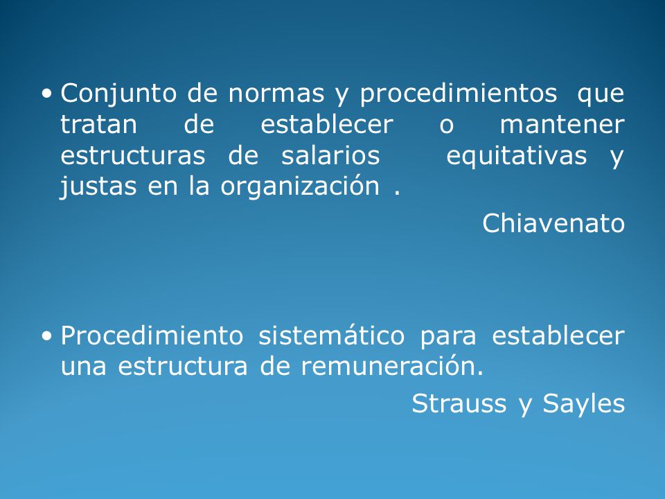 Conjunto de normas y procedimientos que tratan de establecer o mantener estructuras de salarios equitativas y justas en la organización .