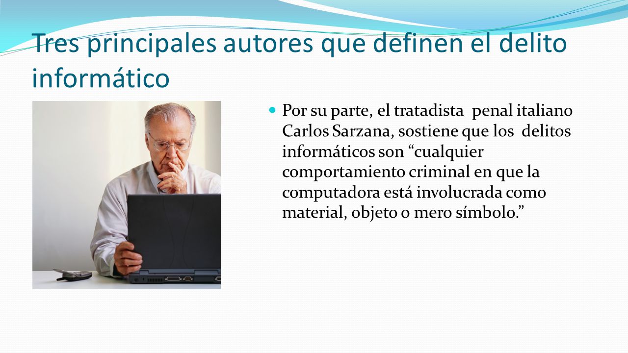 Tres principales autores que definen el delito informático