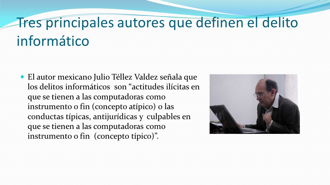 Tres principales autores que definen el delito informático