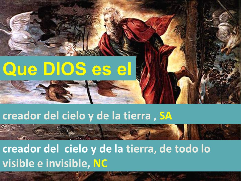Que DIOS es el creador del cielo y de la tierra , SA