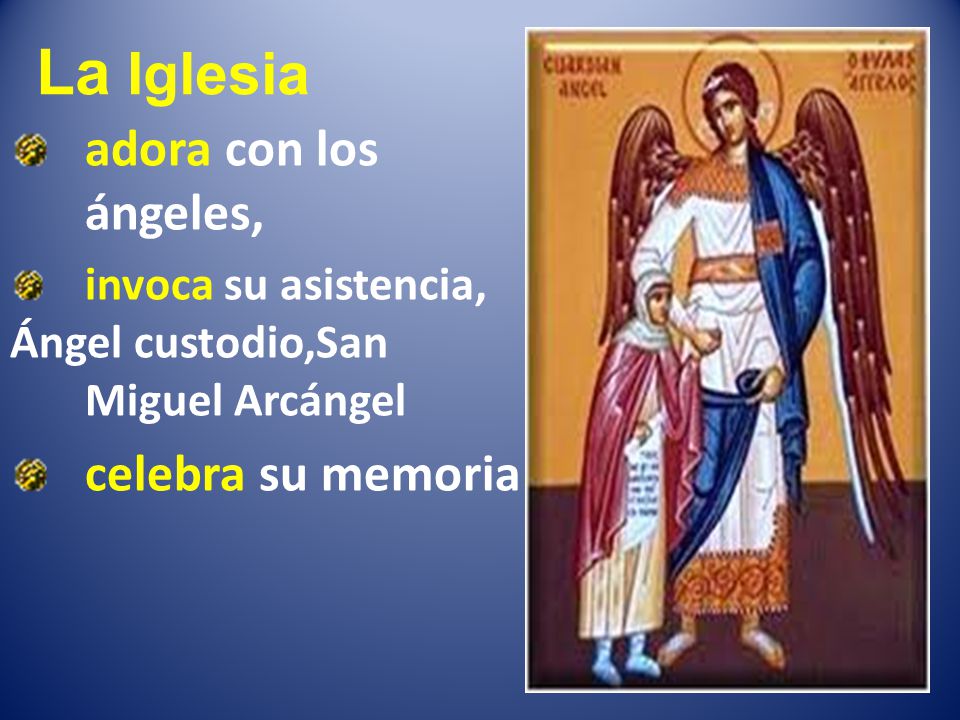 La Iglesia adora con los ángeles, celebra su memoria