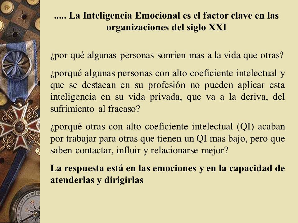 ..... La Inteligencia Emocional es el factor clave en las organizaciones del siglo XXI