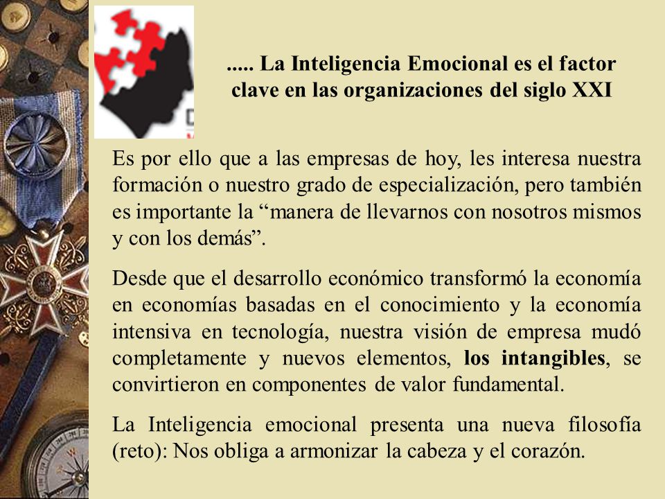 ..... La Inteligencia Emocional es el factor clave en las organizaciones del siglo XXI