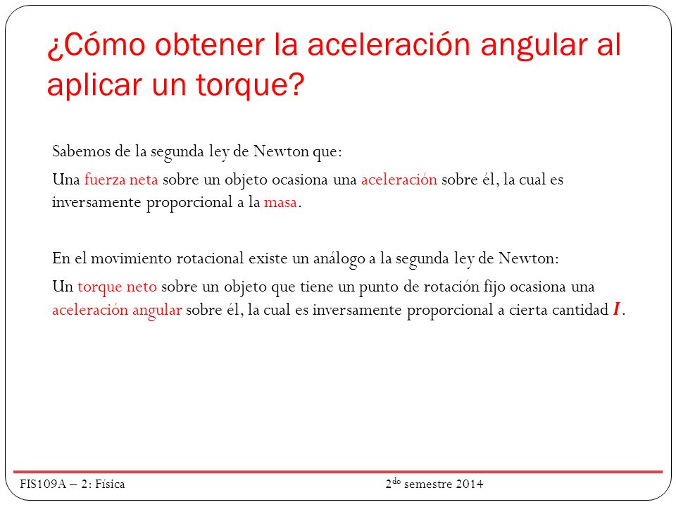 ¿Cómo obtener la aceleración angular al aplicar un torque