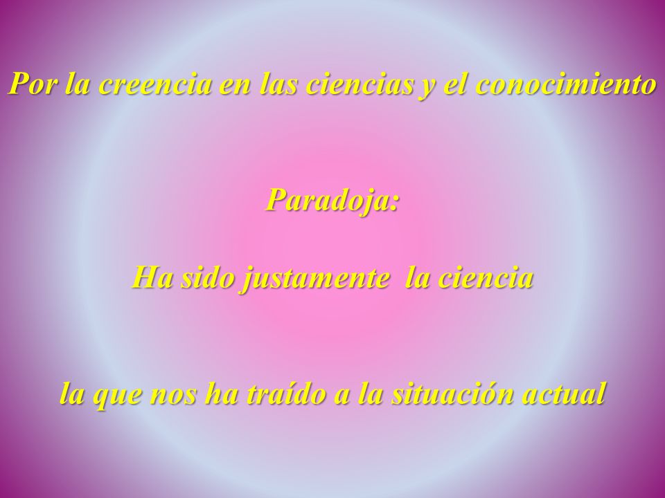 Por la creencia en las ciencias y el conocimiento