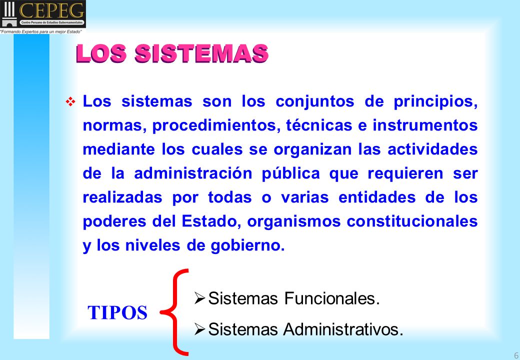 LOS SISTEMAS TIPOS Sistemas Funcionales. Sistemas Administrativos.