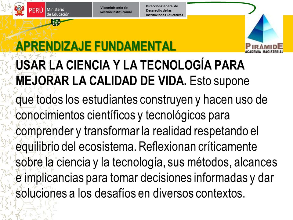 APRENDIZAJE FUNDAMENTAL USAR LA CIENCIA Y LA TECNOLOGÍA PARA MEJORAR LA CALIDAD DE VIDA.