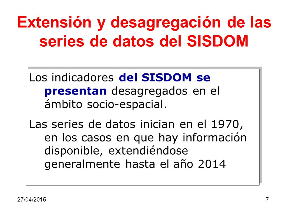 Extensión y desagregación de las series de datos del SISDOM