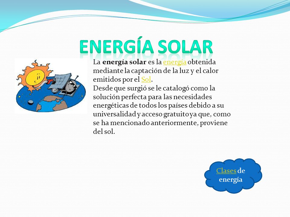 ENERGÍA SOLAR La energía solar es la energía obtenida mediante la captación de la luz y el calor emitidos por el Sol.