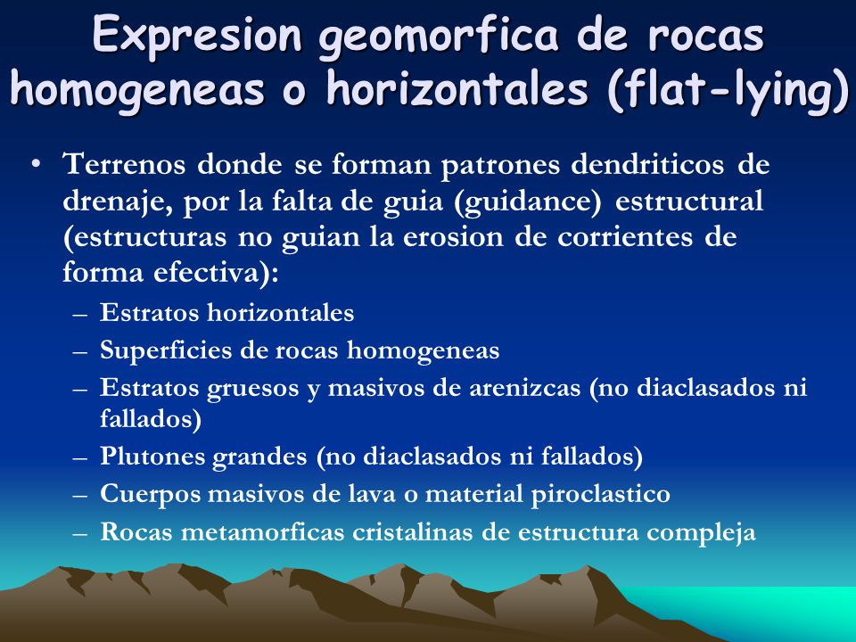 Expresion geomorfica de rocas homogeneas o horizontales (flat-lying)