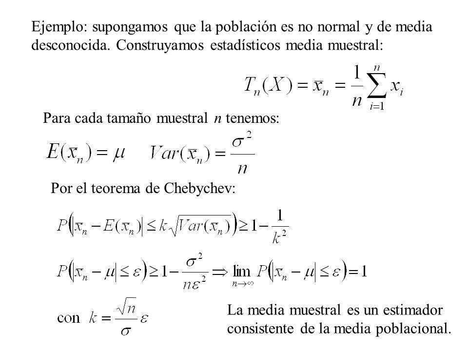 Ejemplo: supongamos que la población es no normal y de media