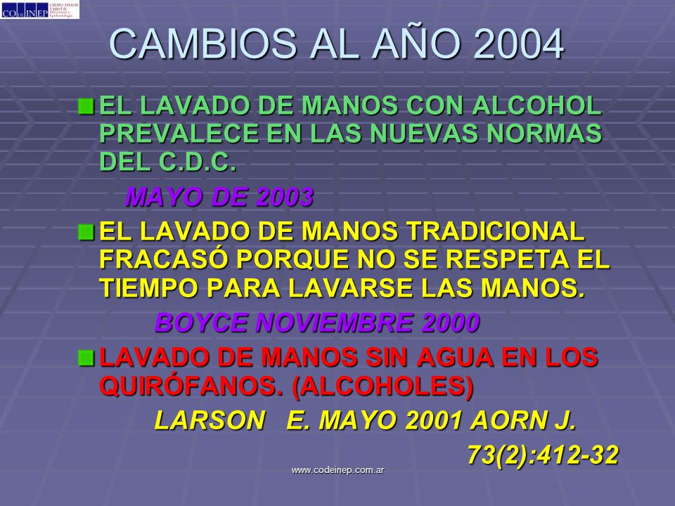 CAMBIOS AL AÑO 2004 EL LAVADO DE MANOS CON ALCOHOL PREVALECE EN LAS NUEVAS NORMAS DEL C.D.C. MAYO DE