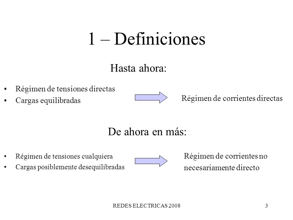 1 – Definiciones Hasta ahora: De ahora en más: