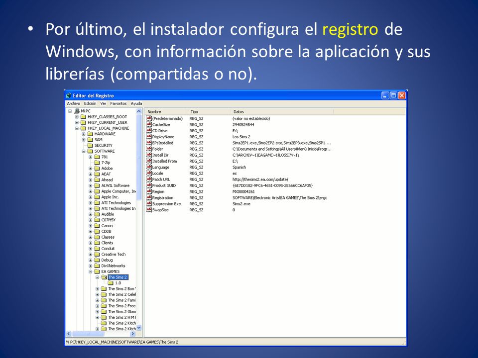 Por último, el instalador configura el registro de Windows, con información sobre la aplicación y sus librerías (compartidas o no).