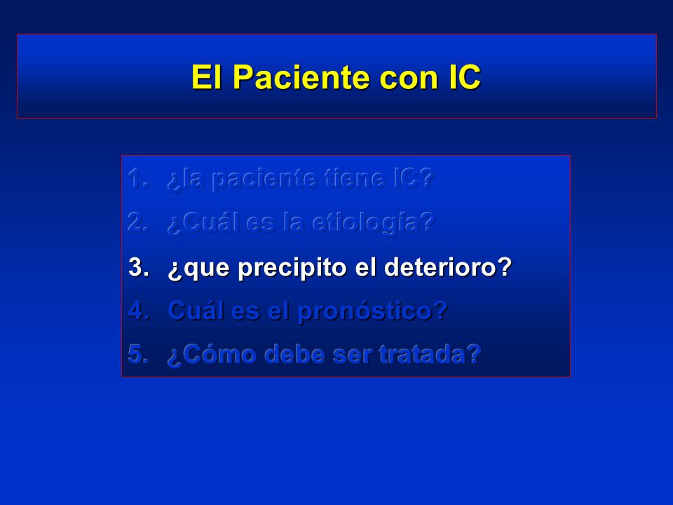 El Paciente con IC ¿la paciente tiene IC ¿Cuál es la etiología