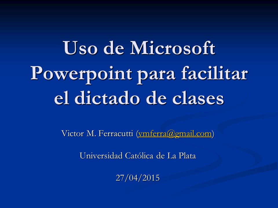 Uso de Microsoft Powerpoint para facilitar el dictado de clases