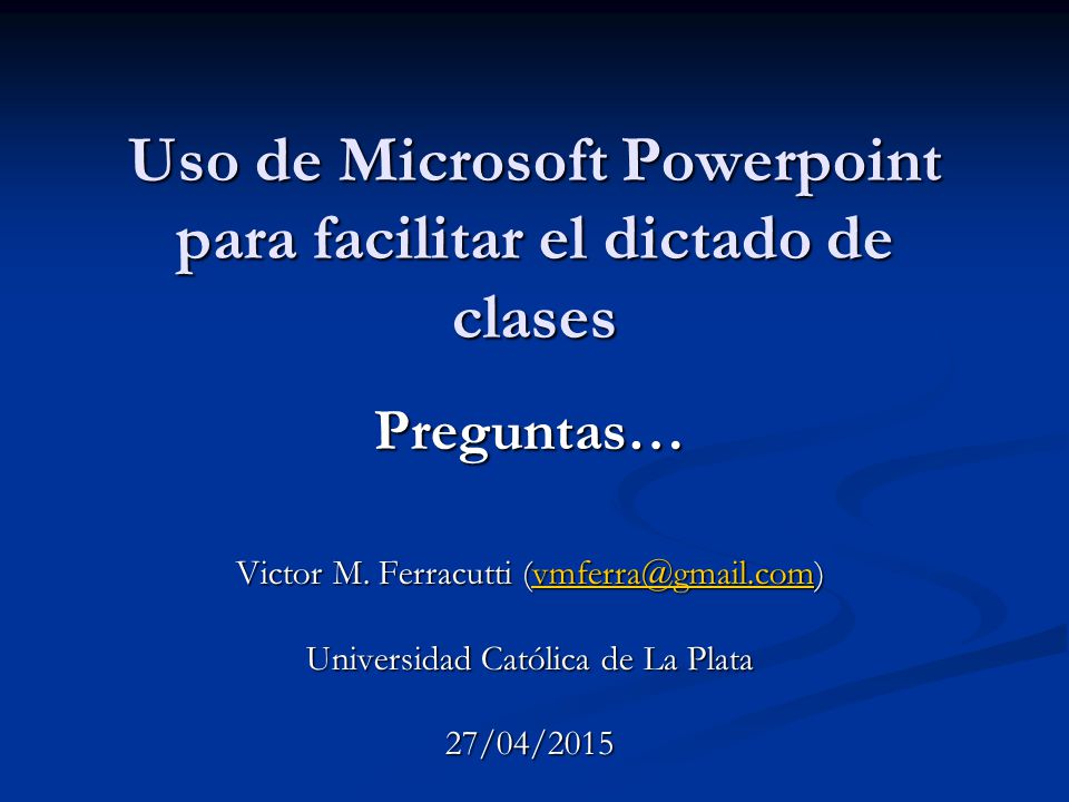 Uso de Microsoft Powerpoint para facilitar el dictado de clases