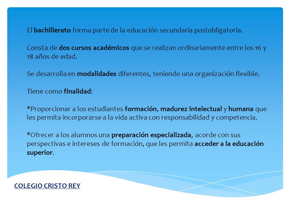 El bachillerato forma parte de la educación secundaria postobligatoria.