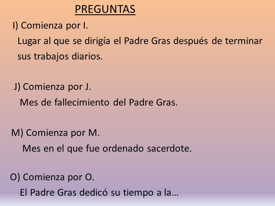PREGUNTAS J) Comienza por J. M) Comienza por M. I) Comienza por I.
