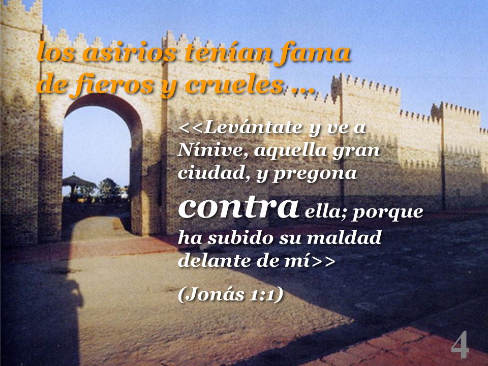 4 los asirios tenían fama de fieros y crueles ...
