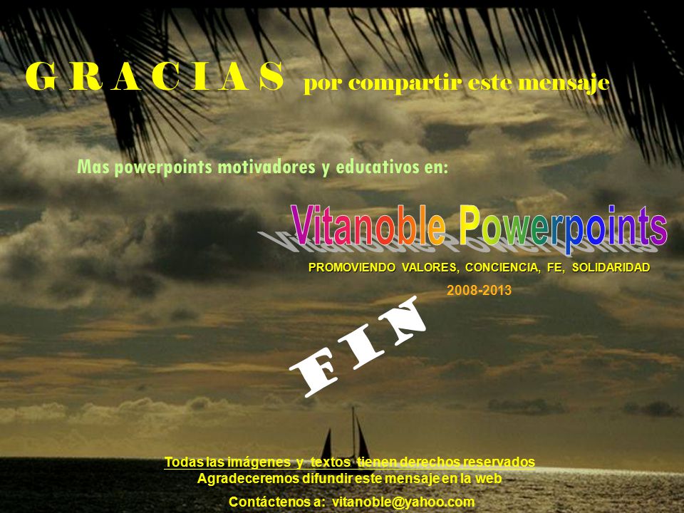 FIN G R A C I A S por compartir este mensaje Vitanoble Powerpoints