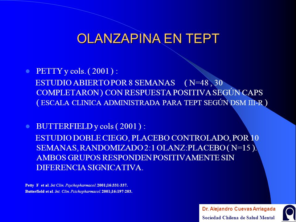 OLANZAPINA EN TEPT PETTY y cols. ( 2001 ) :
