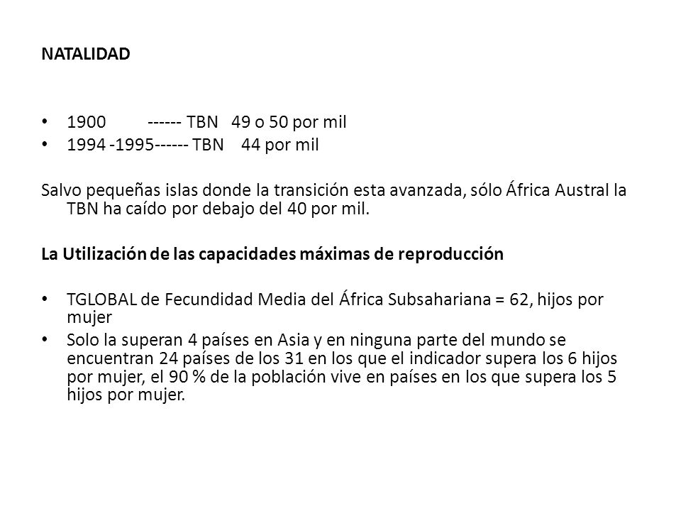 NATALIDAD TBN 49 o 50 por mil TBN 44 por mil.