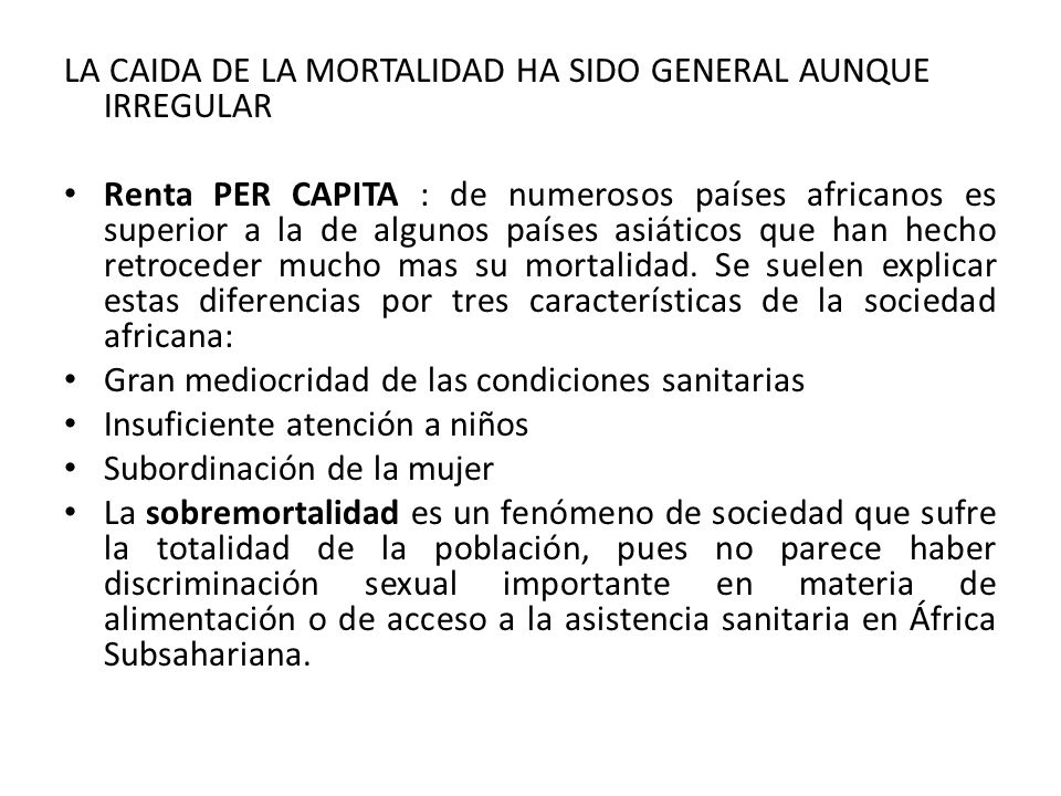 LA CAIDA DE LA MORTALIDAD HA SIDO GENERAL AUNQUE IRREGULAR