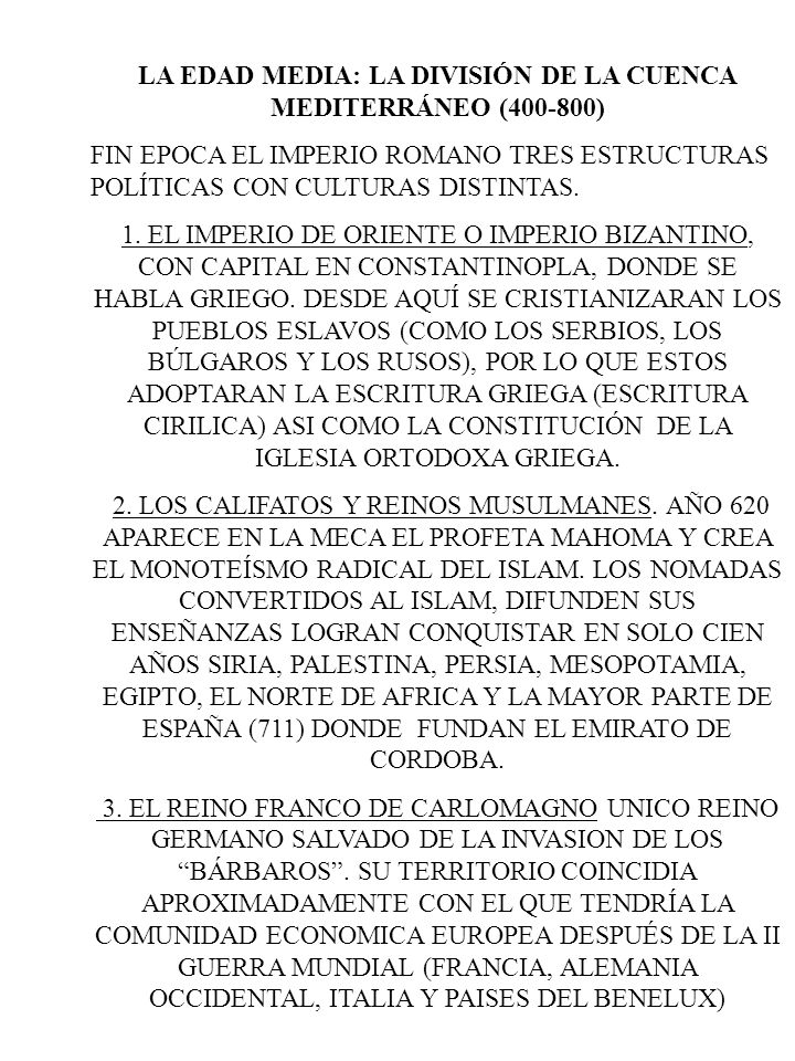 LA EDAD MEDIA: LA DIVISIÓN DE LA CUENCA MEDITERRÁNEO ( )